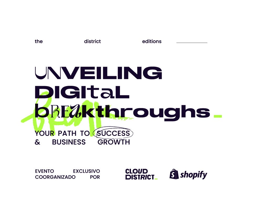 Evento 'Unveiling Digital Breakthroughs' de Cloud District y Shopify