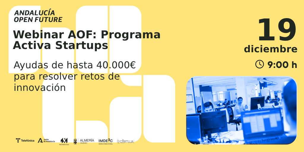 Webinar sobre el programa de subvenciones Activa Startups de Andalucía Open Future