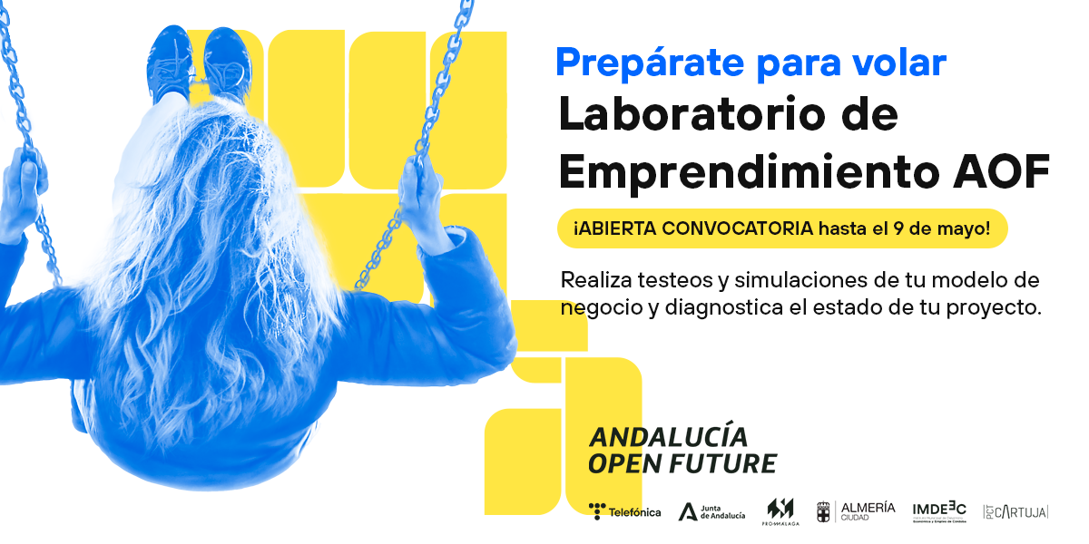 Laboratorio de Emprendimiento de Andalucía Open Future para validar tu proyecto de empresa